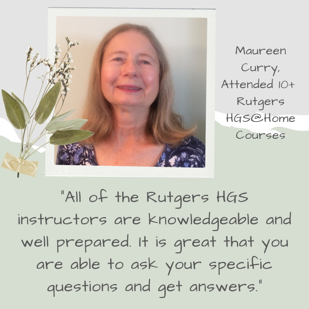 "All of the instructors are knowledgeable and well prepared. It is great that you are able to ask your specific questions and get answers." - Testimonial from Maureen Curry, who has attended 10+ HGS courses